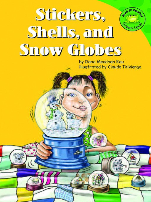 Title details for Stickers, Shells, and Snow Globes by Dana Meachen Rau - Wait list